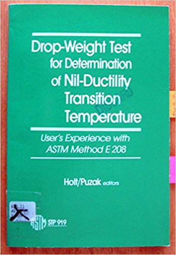 Drop-Weight Test for Determination of Nil-Ductility Transition Temperature: User's Experience of Astm Method E 208